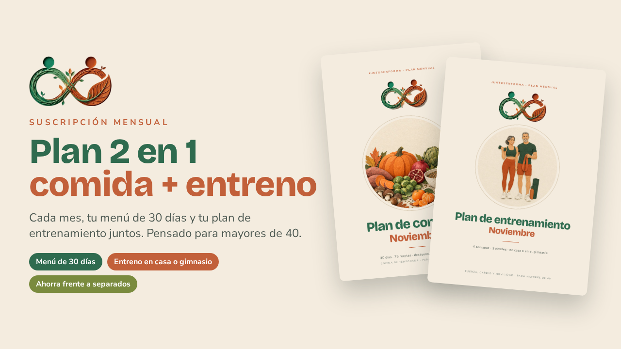 Plan 2 en 1 de JuntosEnForma: plan de comidas y plan de entrenamiento